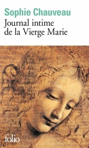 Sophie Chauveau - Journal intime de la Vierge Marie.