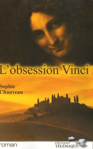 Sophie Chauveau - L'obsession Vinci.