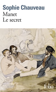 Sophie Chauveau - Manet, le secret.