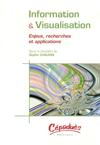 Sophie Chauvin - Information & visualisation - Enjeux, recherches et applications.