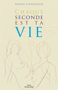 Chaque seconde est ta vie