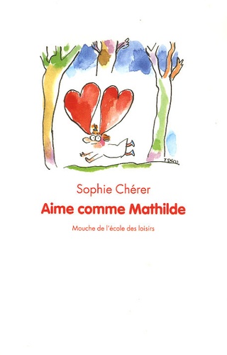 Sophie Chérer et Véronique Deiss - Aime comme Mathilde.