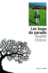 Sophie Chérer - Les loups du paradis.