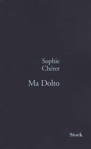 Sophie Chérer - Ma Dolto.