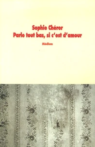 Parle tout bas, si c'est d'amour