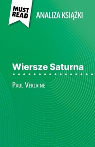 Sophie Chetrit et Kâmil Kowalski - Wiersze Saturna książka Paul Verlaine (Analiza książki) - Pełna analiza i szczegółowe podsumowanie pracy.