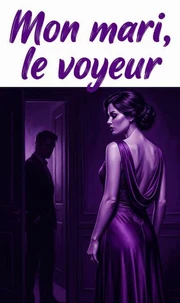 Mon mari, le voyeur