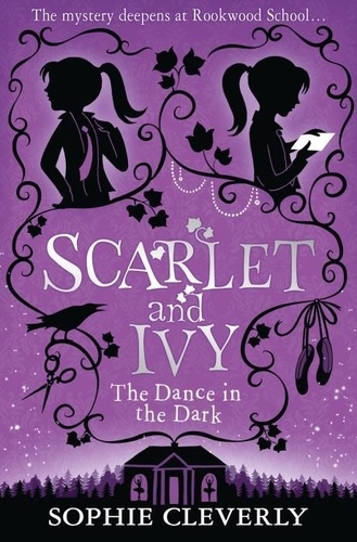 Sophie Cleverly - Scarlet and Ivy 03. The Dance in the Dark.