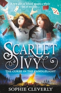 Sophie Cleverly - The Curse in the Candlelight: A Scarlet and Ivy Mystery.