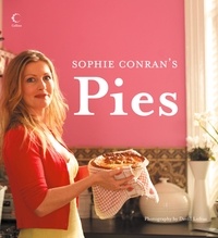 Sophie Conran et David Loftus - Sophie Conran’s Pies.