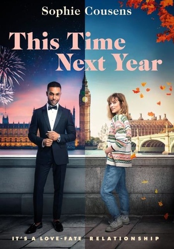 Sophie Cousens - This Time Next Year - An uplifting and heartwarming rom-com.
