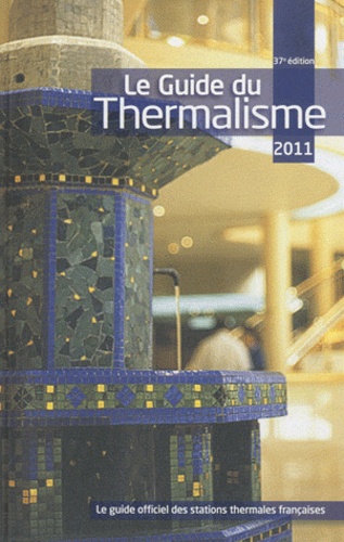 Sophie Cousin - Le guide du thermalisme 2011.