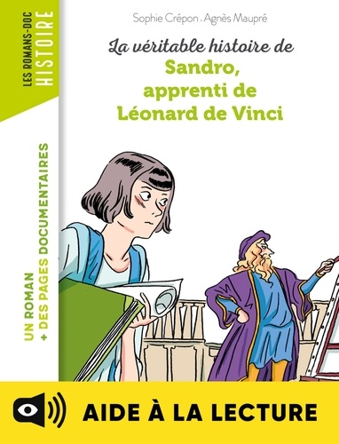 La véritable histoire de Sandro, apprenti de Léonard de Vinci - Lecture aidée