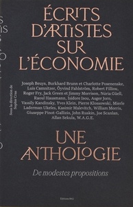 Sophie Cras - Ecrits d’artistes sur l’économie, une anthologie - De modestes propositions.