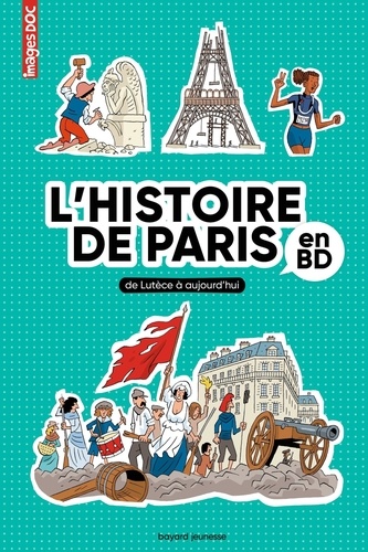 L'Histoire de Paris en BD. De Lutèce à aujourd'hui