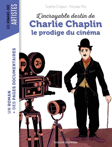 L'incroyable destin de Charlie Chaplin le prodige du cinéma