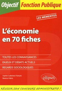 Sophie Cudennec-François et Béatrice Fabris - L'économie en 70 fiches.