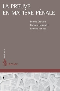 Sophie Cuykens et Damien Holzapfel - La preuve en matière pénale.