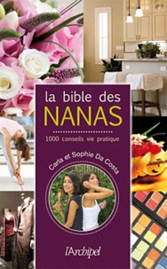 Sophie Da Costa et Carla Da Costa - La bible des Nanas.