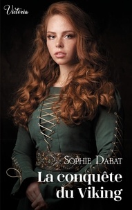 Sophie Dabat - La conquête du viking.