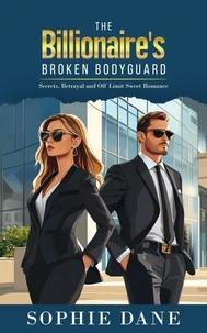 The Billionaire’s Broken Bodyguard