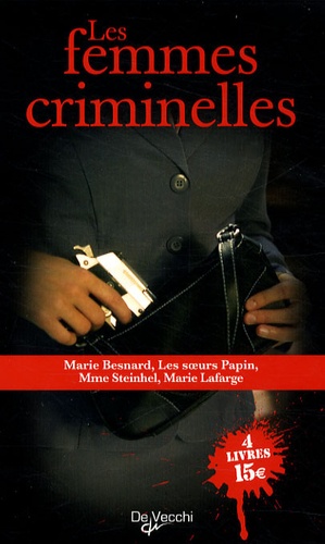 Sophie Darblade et Gérard Robin - Les femmes criminelles, coffret en 4 volumes.