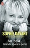 Sophie Davant - Au-delà... - Grandir après la perte.
