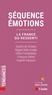 Sophie de Closets - Séquence émotions - La France du ressenti.