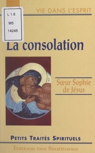 Sophie de Jésus - La consolation - Œuvre de vie.