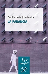 Sophie de Mijolla-Mellor - La paranoïa.