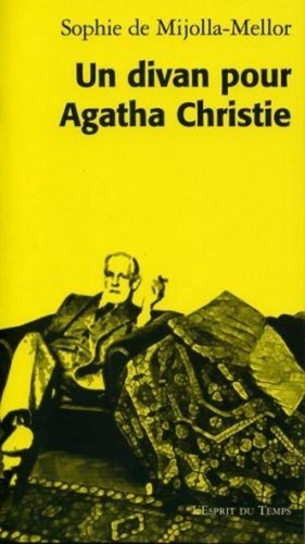 Sophie de Mijolla-Mellor - Un divan pour Agatha Christie.