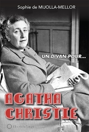 Sophie de Mijolla-Mellor - Un divan pour Agatha Christie.