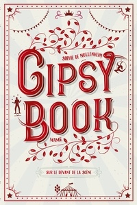 Téléchargement gratuit des livres les plus vendus Gipsy Book Tome 7 (Litterature Francaise) MOBI PDB par Sophie de Mullenheim 9782728933471