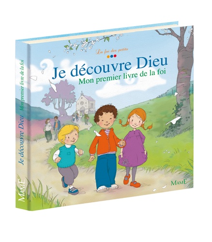 Sophie de Mullenheim - Je découvre Dieu - Mon premier livre de la foi.