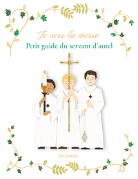 Téléchargez ebook pour kindle gratuitement Je sers la messe  - Petit guide du servant d'autel par Sophie de Mullenheim  (Litterature Francaise) 9782728926138