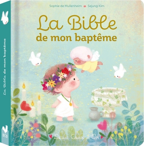 Sophie de Mullenheim - La Bible de mon baptême.