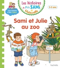 Sophie de Mullenheim et Alain Boyer - Les histoires de P'tit Sami Maternelle  : Sami et Julie au zoo.
