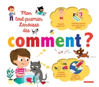 Mon tout premier Larousse des Comment ?