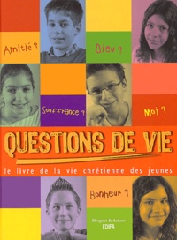 Sophie de Mullenheim - Questions de vie - Le livre de la vie chrétienne des jeunes.