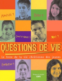 Sophie de Mullenheim - Questions de vie - Le livre de la vie chrétienne des jeunes.