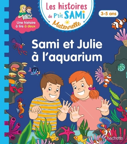 Sophie de Mullenheim et Alain Boyer - Sami et Julie à l'aquarium.