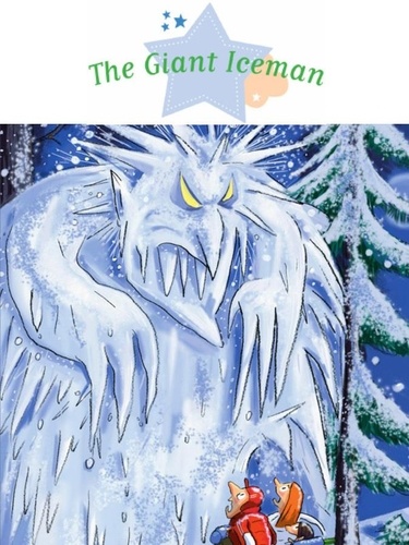 The Giant Iceman. Spine-Tingling Stories, Stories to Read to Big Boys and Girls