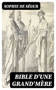 Bible d'une grand'mère