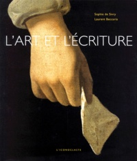 Sophie de Sivry et Laurent Beccaria - L'art et l'écriture.