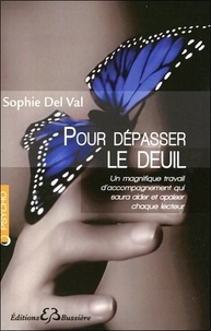 Sophie Del Val - Pour dépasser le deuil.