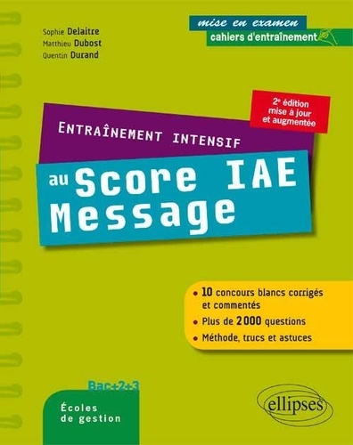 Entraînement intensif au Score IAE-Message. Bac +2, Bac +3, écoles de gestion - Occasion