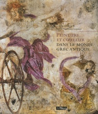 Sophie Descamps-Lequime et Katerina Rhomiopoulou - Peinture et couleur dans le monde grec antique.