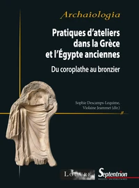 Pratiques d'ateliers dans la Grèce et l'Egypte anciennes