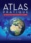 Atlas pratique. Un atlas utile pour l'école et la maison