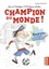 La vie héroïque d'Antoine Lebic Tome 3 Champion du monde